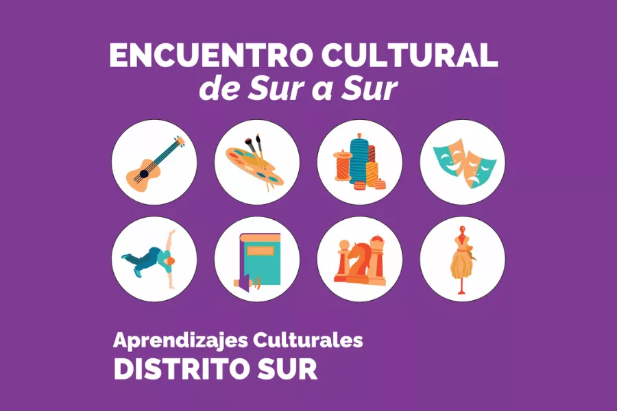 Encuentro Cultural de Sur a Sur. Aprendizajes Culturales del Distrito Sur
