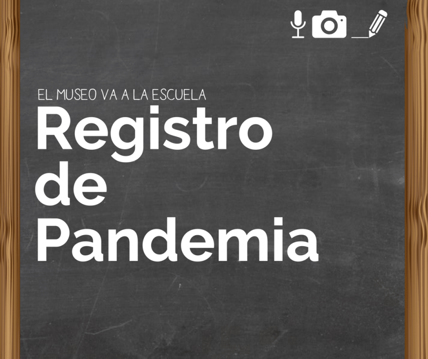 Registro de Pandemia. El Museo va a la Escuela