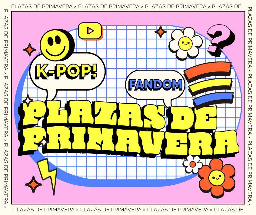 Jornada Fandom K-Pop en primavera
