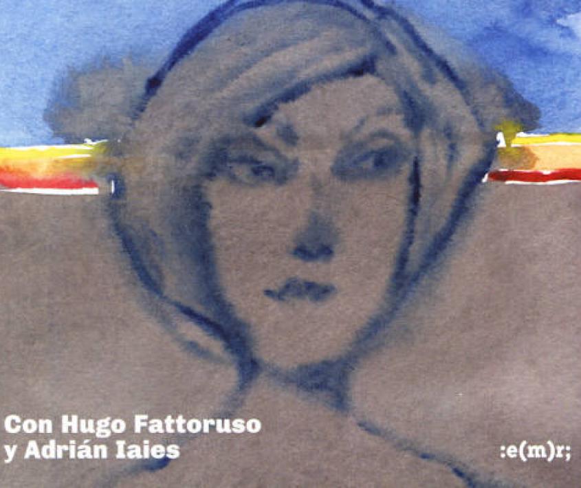 Rubén Chivo González + Hugo Fattoruso y Adrián Iaies – “Fuera de catálogo” (EMR, 2003)